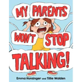 My Parents Won't Stop Talking!