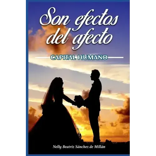 Son Efectos del Afecto: Capital Humano
