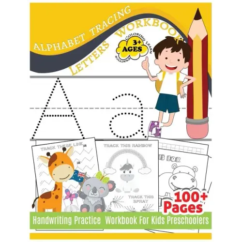 Alphabet Tracing Letters Workbook Handwriting Practice Workbook For Kids: Practice & Fun & Coloring & Learn For Preschooler 100+Pages Early Childhood