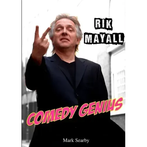 Rik Mayall: Comedy Genius