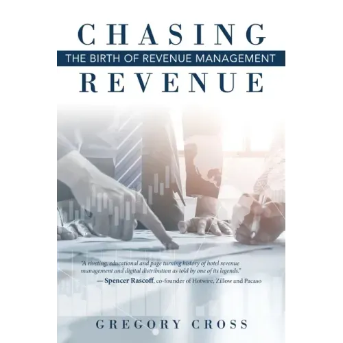 Chasing Revenue: The Birth of Revenue Management