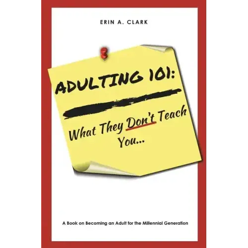 Adulting 101: What They Don't Teach You