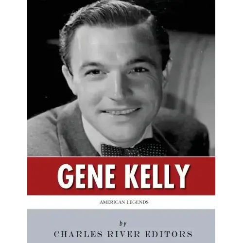 American Legends: The Life of Gene Kelly