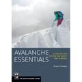 Avalanche Essentials: A Step-By-Step System for Safety and Survival