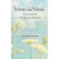 Wishes and Weeds: Gifts from the Wildflower Meadow