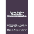 Fourier Analysis Simplified for Students: Introduction