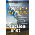 Reaction Shot (Caught Dead in Wyoming, Book 9)