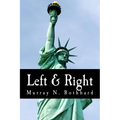 Left & Right (Large Print Edition): The Prospects for Liberty
