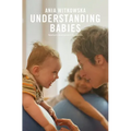 Understanding Babies: How Engaging with Your Baby's Movement Development Helps Build a Loving Relationship
