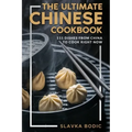 The Ultimate Chinese Cookbook: 111 Dishes From China To Cook Right Now