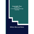 Gunsight Pass: How Oil Came to the Cattle Country and Brought a New West