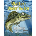 Walter: Under the Ice