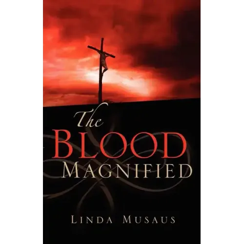The Blood Magnified