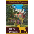 Triple Trouble Too: Sam Darling Mystery Series Box Set: Books 4 - 6