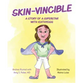 Skin-Vincible: A Story of a Superstar with Ichthyosis