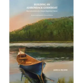 Building an Adirondack Guideboat: Reproductions of a unique regional classic