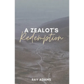 A Zealot's Redemption