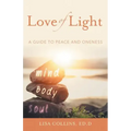 Love of Light: A Guide to Peace and Oneness