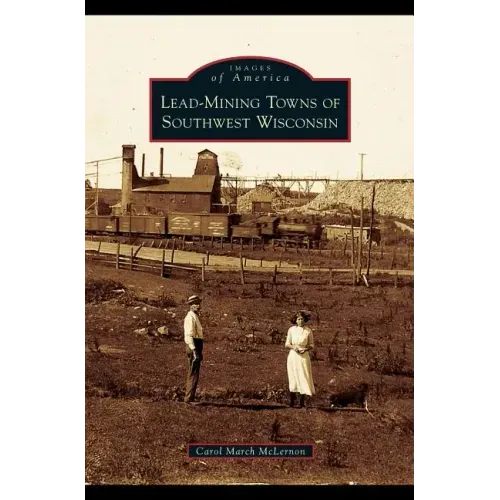 Lead-Mining Towns of Southwest Wisconsin
