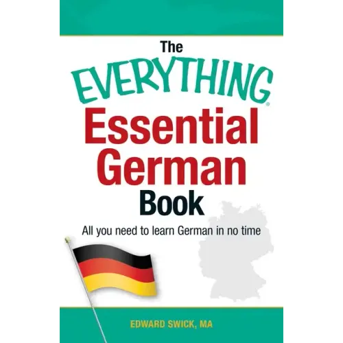 The Everything Essential German Book: All You Need to Learn German in No Time