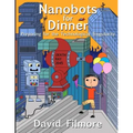 Nanobots for Dinner: Preparing for the Technological Singularity