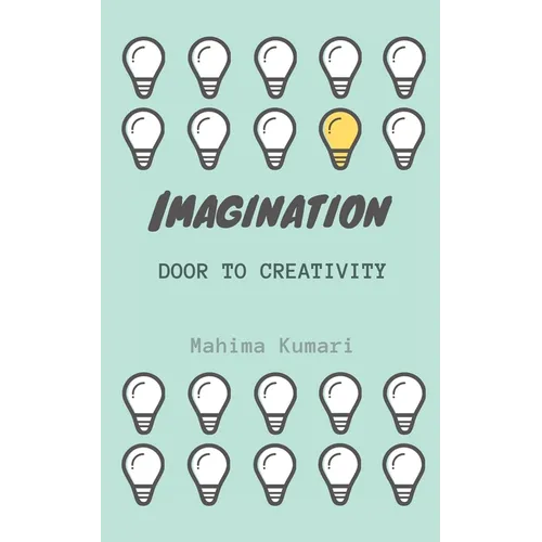 Imagination: door to creativity: A journey of poems