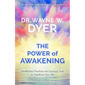 The Power of Awakening: Mindfulness Practices and Spiritual Tools to Transform Your Life