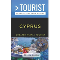 Greater Than a Tourist- Cyprus (Travel Guide Book from a Local): 50 Travel Tips from a Local