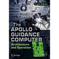 The Apollo Guidance Computer: Architecture and Operation