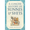 A Concise History of Sunnis and Shi'is