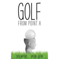 Golf from Point A