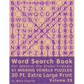 Word Search Book For Seniors: Pro Vision Friendly, 51 Missing Vowels Puzzles, 30 Pt. Extra Large Print, Vol. 28