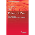 Pathways to Power: New Perspectives on the Emergence of Social Inequality