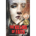 The Killing of Faith: This is a suspense/thriller you won't soon forget.