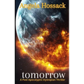 tomorrow: a post apolcalyptic dystopian thriller