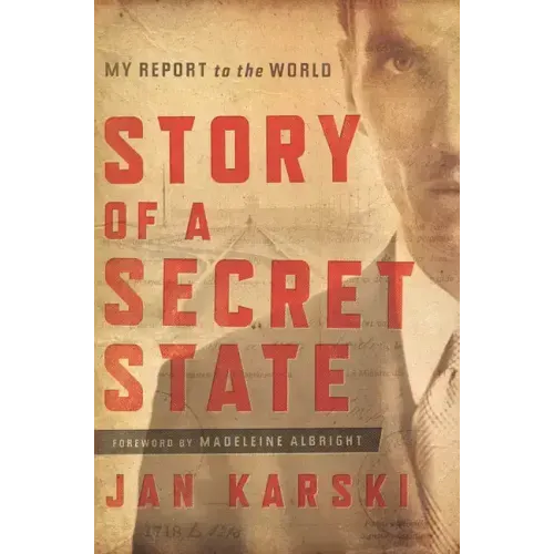 Story of a Secret State: My Report to the World