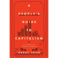A People's Guide to Capitalism: An Introduction to Marxist Economics