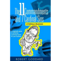 The 11 Commandments and 7 Cardinal Sins of Selling a Business: A pragmatic guide to achieving a premium price for your business