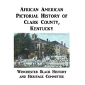 African American Pictorial History of Clark County, Kentucky