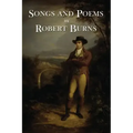 The Songs and Poems of Robert Burns
