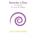 Recordar a Dios a Través de un Curso de Milagros