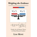 Weighing the Evidence: Duality, Set, & Measure Theory in Clinical Research Analyses