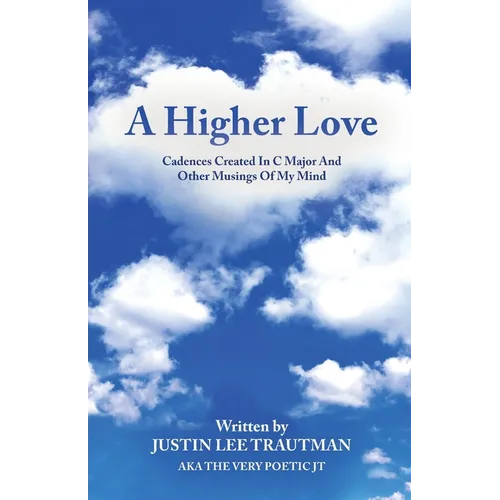 A Higher Love: Cadences Created In C Major And Other Musings Of My Mind