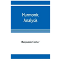Harmonic analysis: a course in the analysis of the chords and of the non-harmonic tones to be found in music, classic and modern