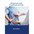 Diagnosis and Treatment of Pain