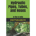 Hydraulic Pipes, Tubes, and Hoses: In the SI Units