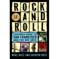Rock and Roll Explorer Guide to San Francisco and the Bay Area