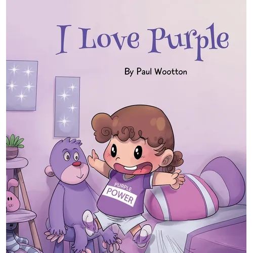 I Love Purple: A fun, colourful picture book for baby and preschool children