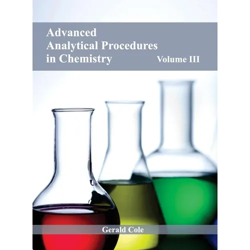 Advanced Analytical Procedures in Chemistry: Volume III