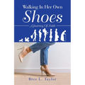 Walking In Her Own Shoes: A Journey Of Faith